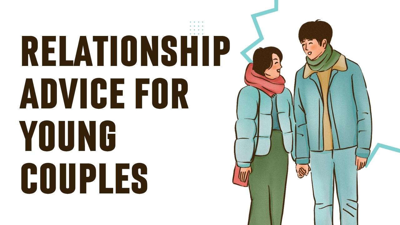 Relationship Advice for Young Couples
